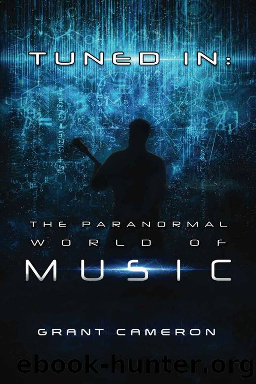 Tuned-In: The Paranormal World of Music by Grant Cameron & Desta Barnabe & Katarina Castillo