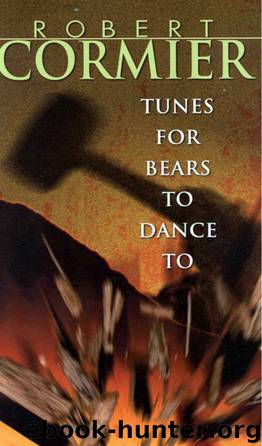 Tunes for Bears to Dance To by Robert Cormier