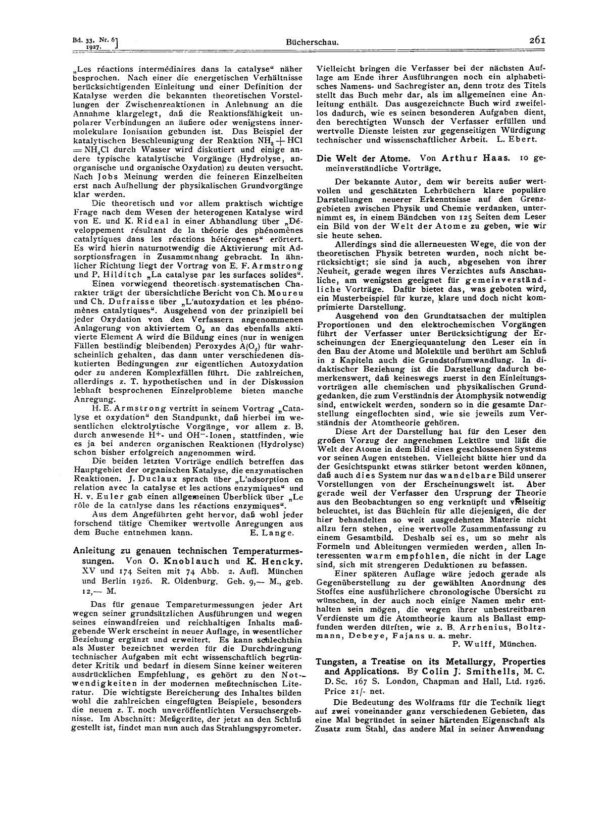 Tungsten, a Treatise on its Metallurgy, Properties and Applications. By Colin J. Smithells, M. C. D. Sc. 167 S. London, Chapman and Hall, Ltd. 1926. Price 21- net by Unknown