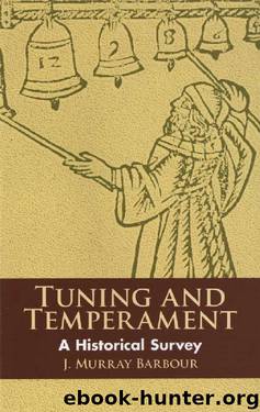 Tuning and Temperament: A Historical Survey (Dover Books on Music) by J. Murray Barbour