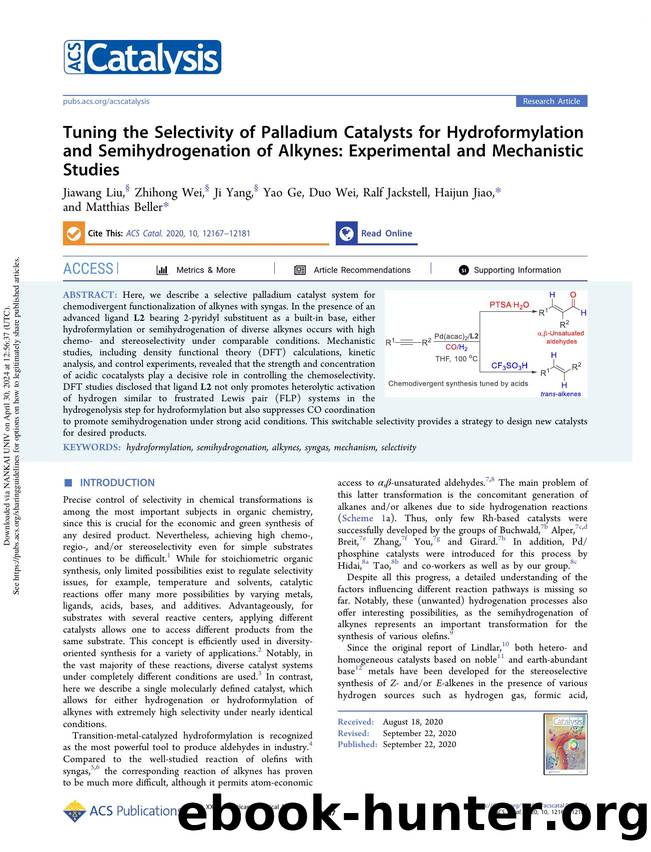 Tuning the Selectivity of Palladium Catalysts for Hydroformylation and Semihydrogenation of Alkynes: Experimental and Mechanistic Studies by Jiawang Liu Zhihong Wei Ji Yang Yao Ge Duo Wei Ralf Jackstell Haijun Jiao & Matthias Beller