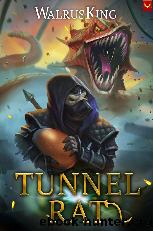 Tunnel Rat: A LitRPG Adventure by Walrus King