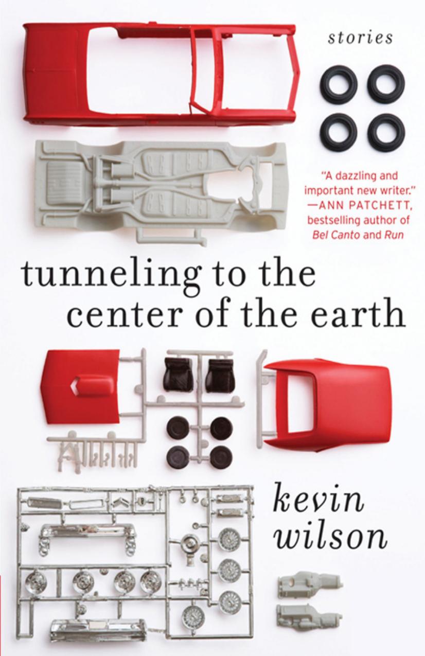 Tunneling to the Center of the Earth by Kevin Wilson