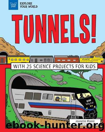 Tunnels! by Jeanette Moore