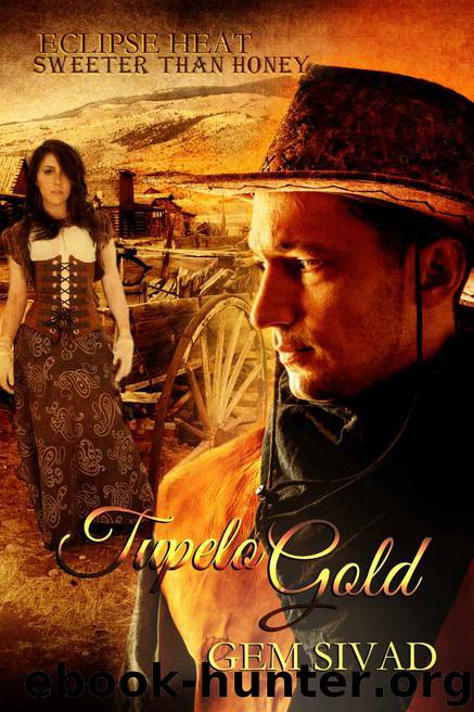 Tupelo Gold: Sweeter Than Honey by Gem Sivad