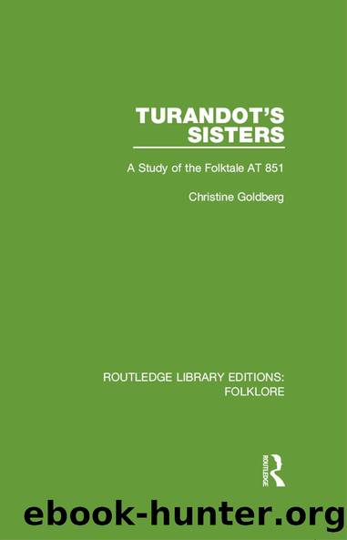 Turandot's Sisters (RLE Folklore) by Christine Goldberg