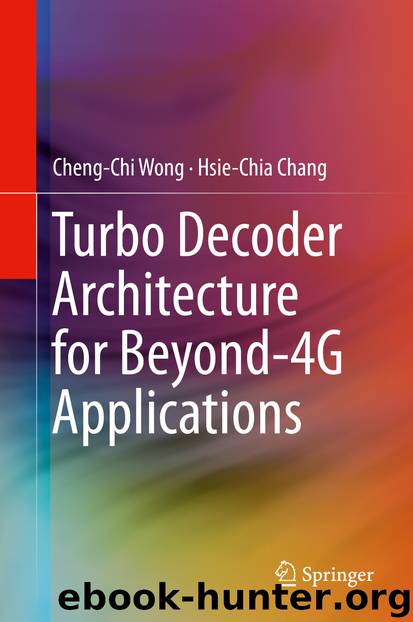 Turbo Decoder Architecture for Beyond-4G Applications by Cheng-Chi Wong & Hsie-Chia Chang