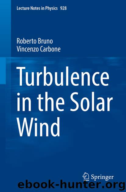 Turbulence in the Solar Wind by Roberto Bruno & Vincenzo Carbone