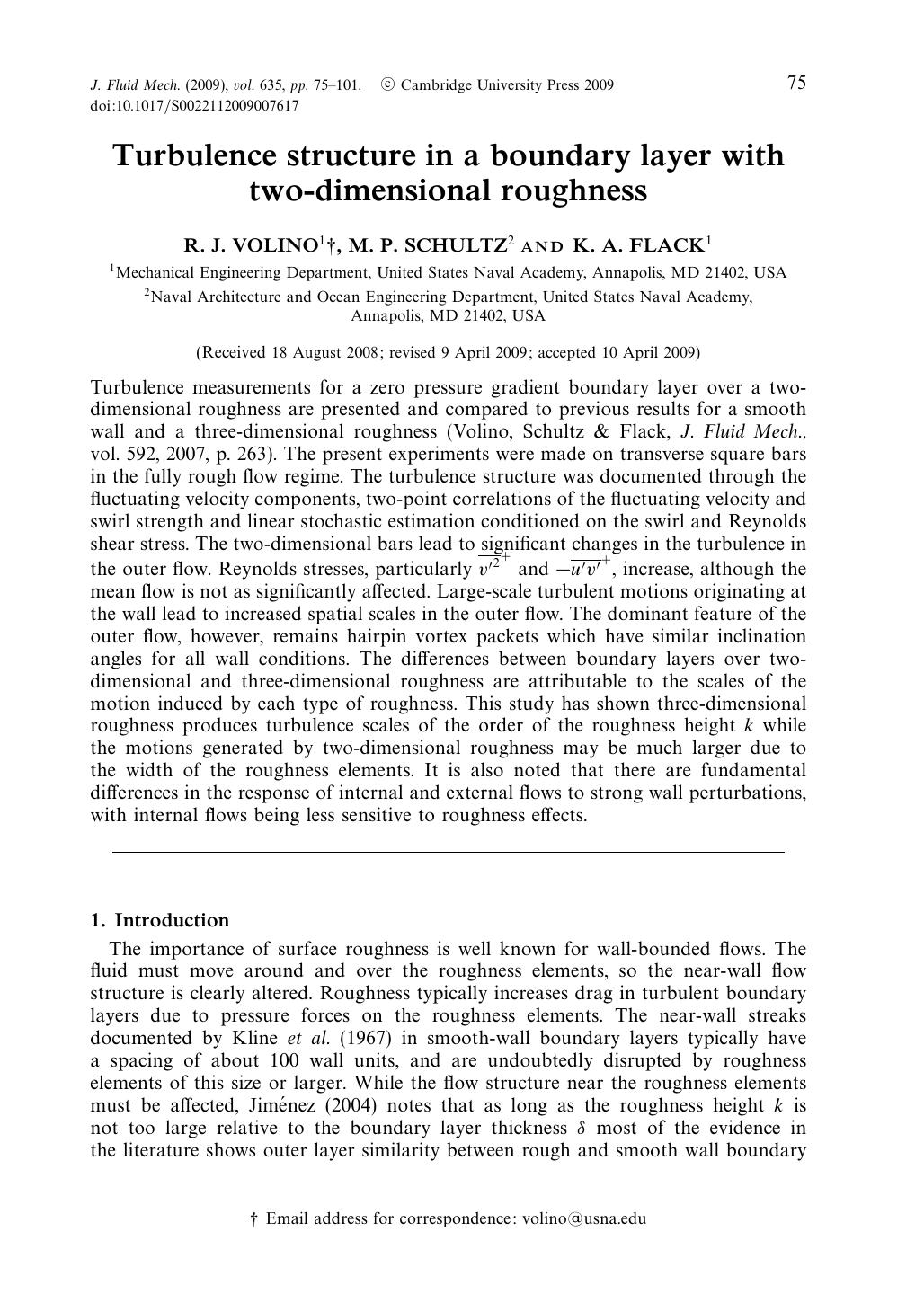 Turbulence structure in a boundary layer with two-dimensional roughness by R. J. VOLINO M. P. SCHULTZ K. A. FLACK