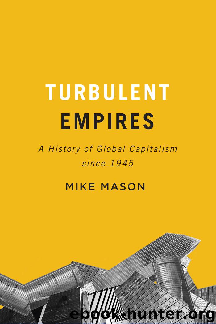 Turbulent Empires: A History of Global Capitalism Since 1945 by Mike Mason