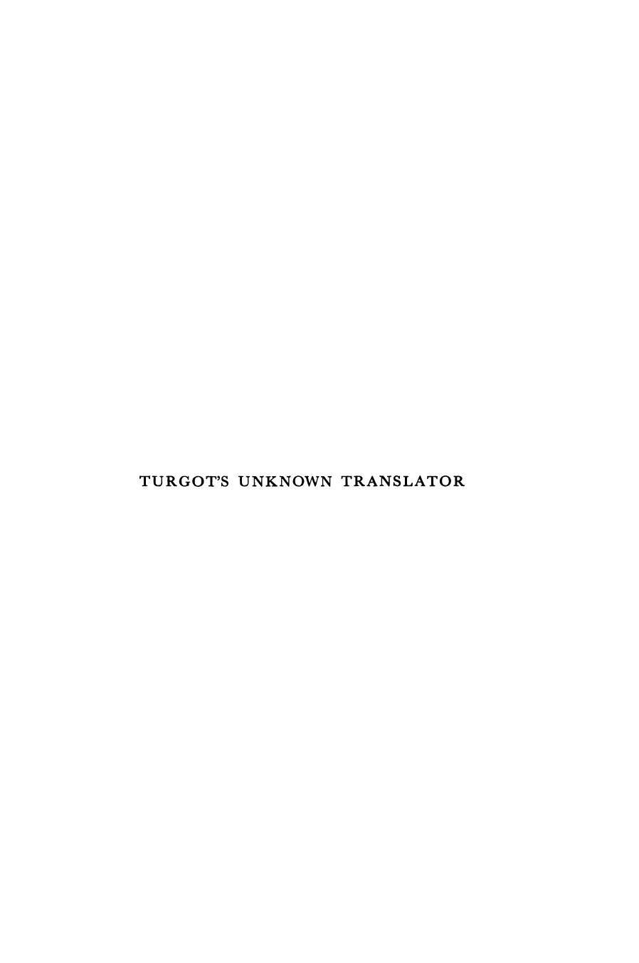 Turgotâs Unknown Translator: The RÃ©flexions and Adam Smith by I. C. Lundberg (auth.)