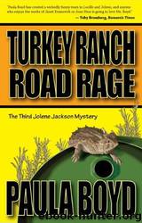 Turkey Ranch Road Rage by Paula Boyd