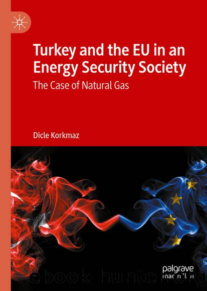 Turkey and the EU in an Energy Security Society by Dicle Korkmaz