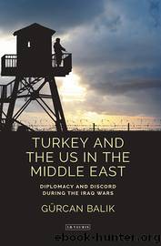 Turkey and the US in the Middle East by Gürcan Balik