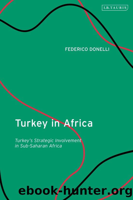 Turkey in Africa: Turkey's Strategic Involvement in Sub-Saharan Africa by Federico Donelli