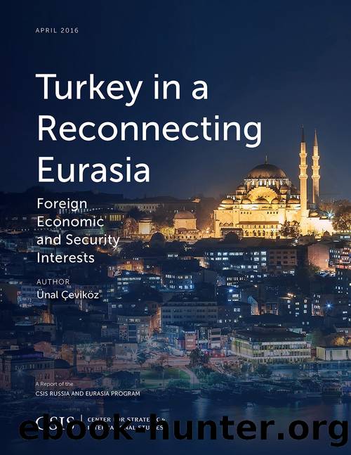 Turkey in a Reconnecting Eurasia by Cevikoz Unal;