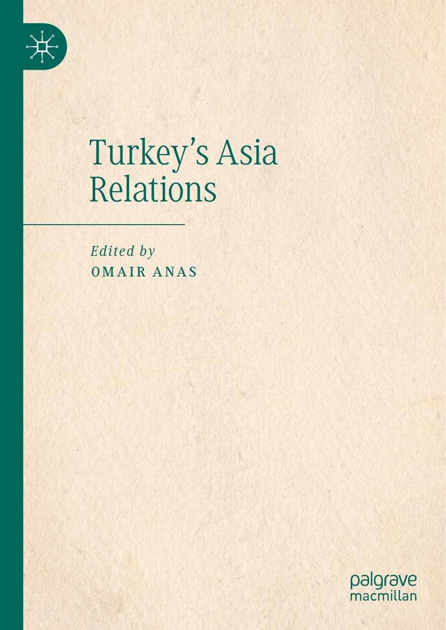 Turkey's Asia Relations by Omair Anas (Editor)