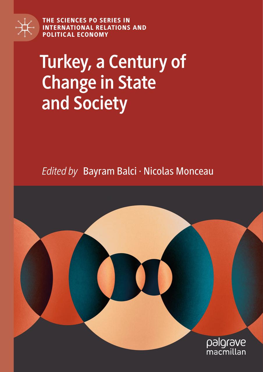 Turkey, a Century of Change in State and Society by Bayram Balci Nicolas Monceau