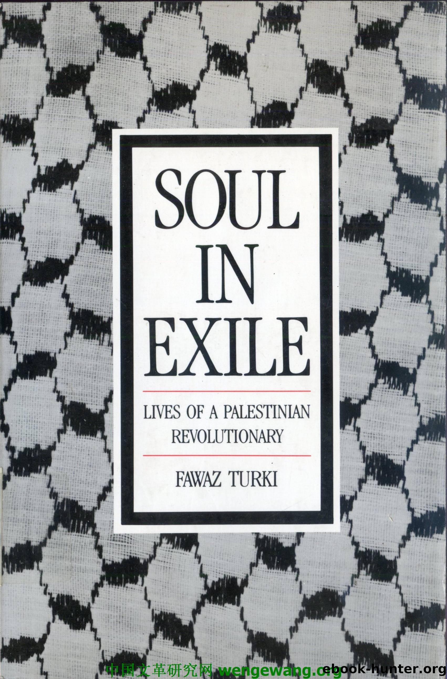 Turki, Fawaz - Soul in Exile  Lives of a Palestinian Revolutionary by Monthly Review Press (1987)