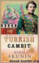 Turkish Gambit - Fandorin 02 by Boris Akunin