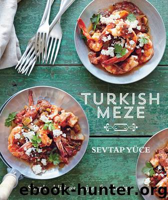 Turkish Meze by Yuce Sevtap