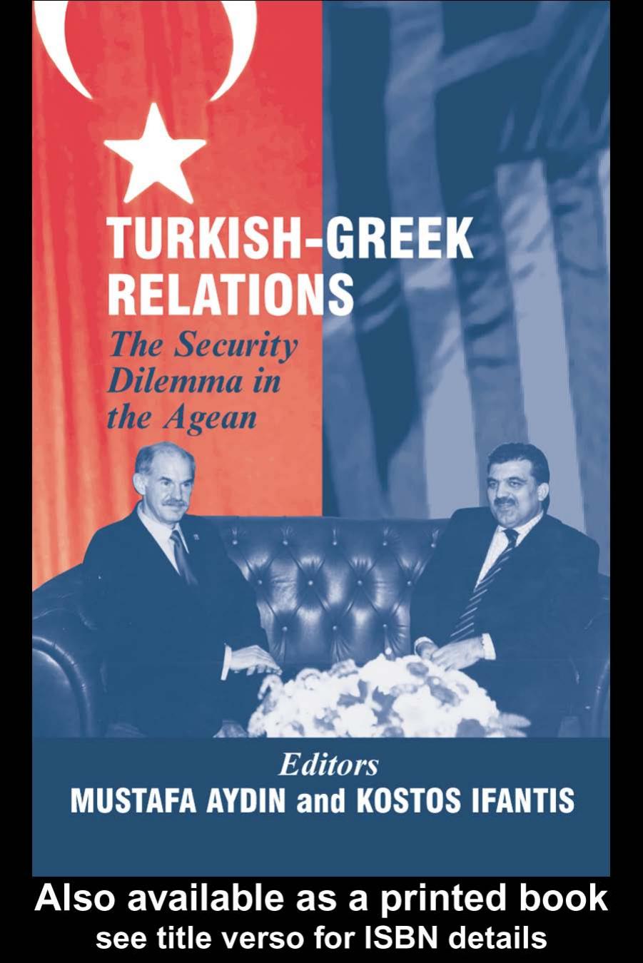 Turkish-Greek Relations: The Security Dilemma in the Aegean (The Asam Series) by Mustafa Aydin