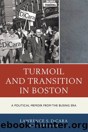 Turmoil and Transition in Boston by Lawrence S. DiCara
