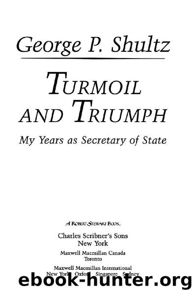Turmoil and Triumph by George P. Shultz