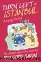 Turn Left at Istanbul: ESCAPING SHIRLEY - The ultimate, mad, sixties road trip by Richard Savin