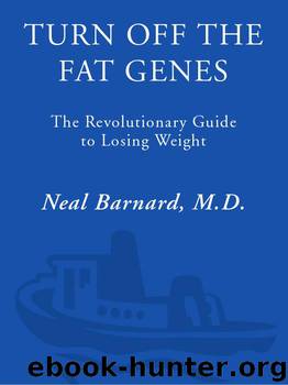 Turn Off the Fat Genes by Neal Barnard M.D