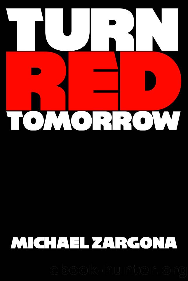 Turn Red Tomorrow (The Apocalypse Revealed Book 1) by Zargona Michael