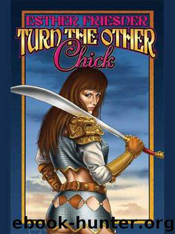 Turn The Other Chick by Esther Friesner
