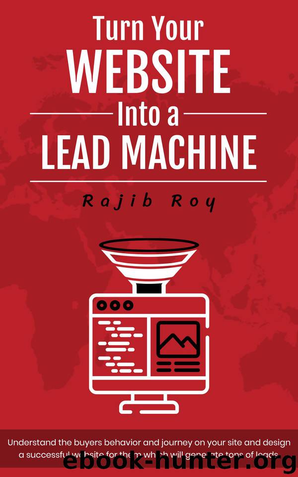 Turn Your Website Into a Lead Machine by Roy Rajib