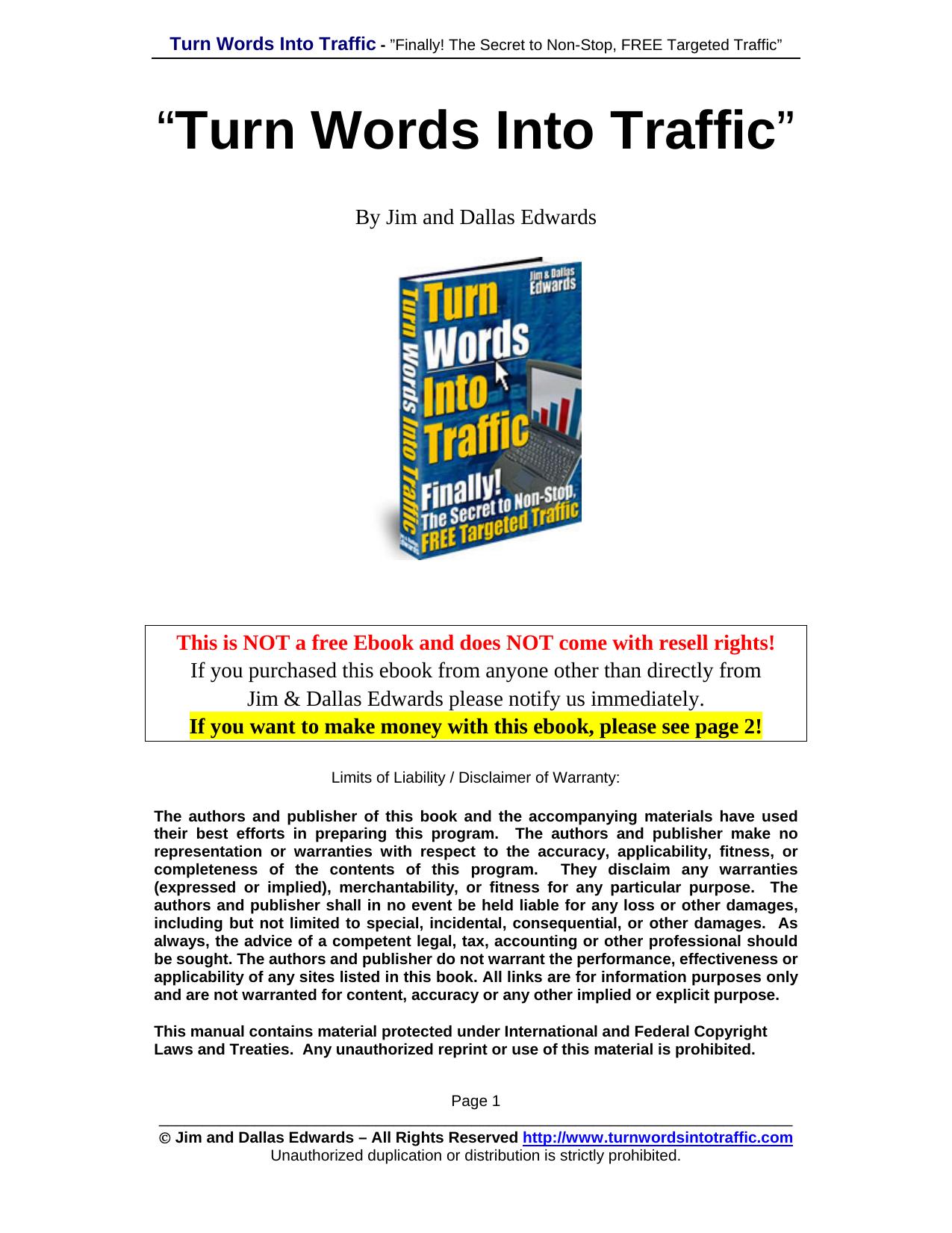 Turn Your Words Into Traffic: Finally! the Secret to Non-Stop Free Targeted Website Traffic by Jim Edwards
