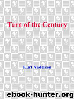 Turn of the Century by Kurt Andersen