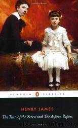 Turn of the Screw and the Aspern Papers by Henry James; Anthony Curtis