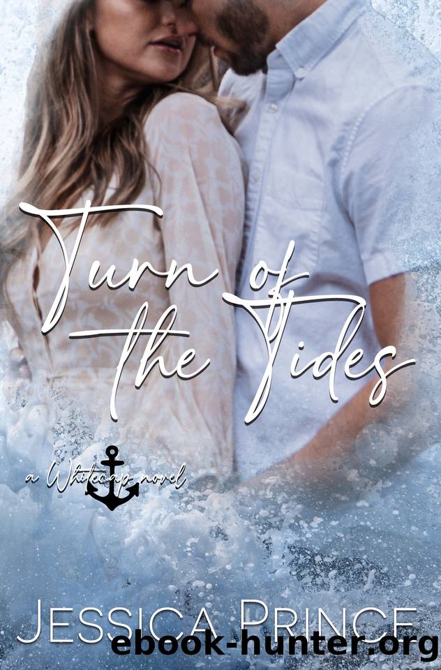 Turn of the Tides: a Small Town Enemies to Lovers Romance (Whitecap Book 3) by Jessica Prince