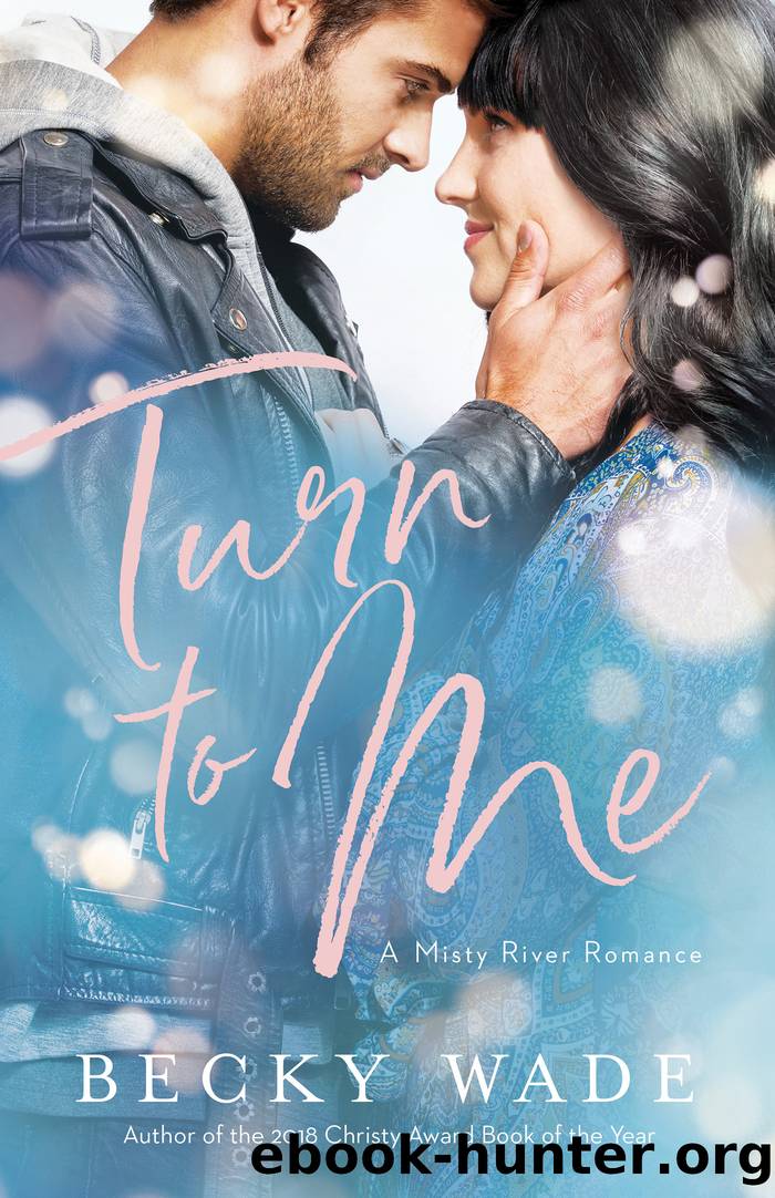 Turn to Me by Becky Wade