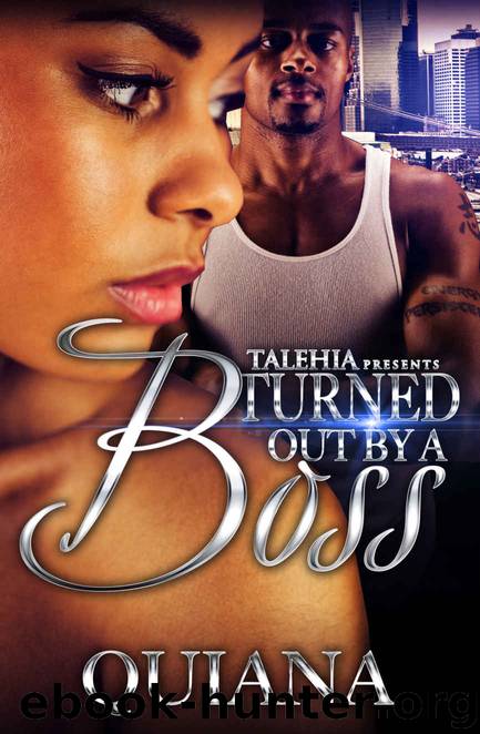 Turned Out By A Boss by Quiana