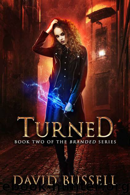 Turned: An Uncanny Kingdom Urban Fantasy (Branded Book 2) by David Bussell & M.V. Stott
