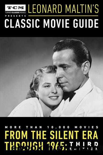 Turner Classic Movies Presents Leonard Maltin's Classic Movie Guide by Leonard Maltin