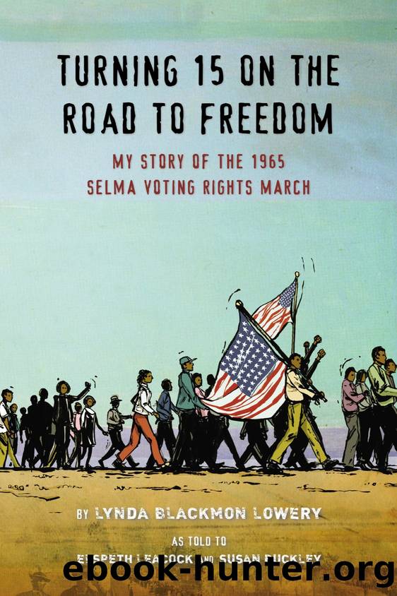Turning 15 on the Road to Freedom by Lynda Blackmon Lowery