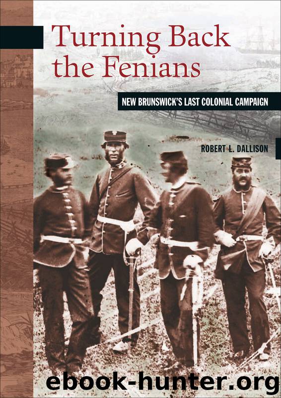 Turning Back the Fenians by Robert L. Dallison