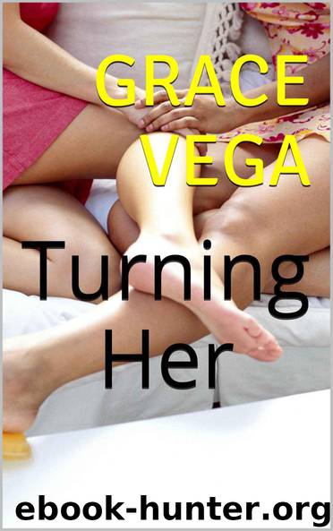 Turning Her by Grace Vega