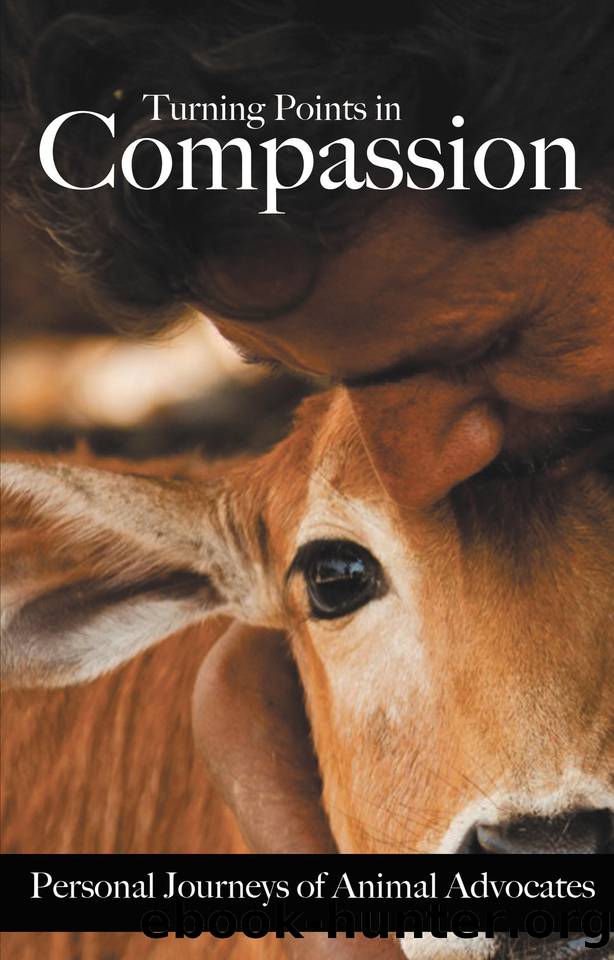 Turning Points In Compassion: Personal Journeys of Animal Advocates by Gypsy Wulff & Fran Chambers
