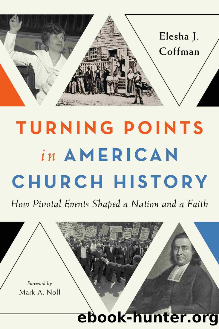 Turning Points in American Church History by Elesha J. Coffman