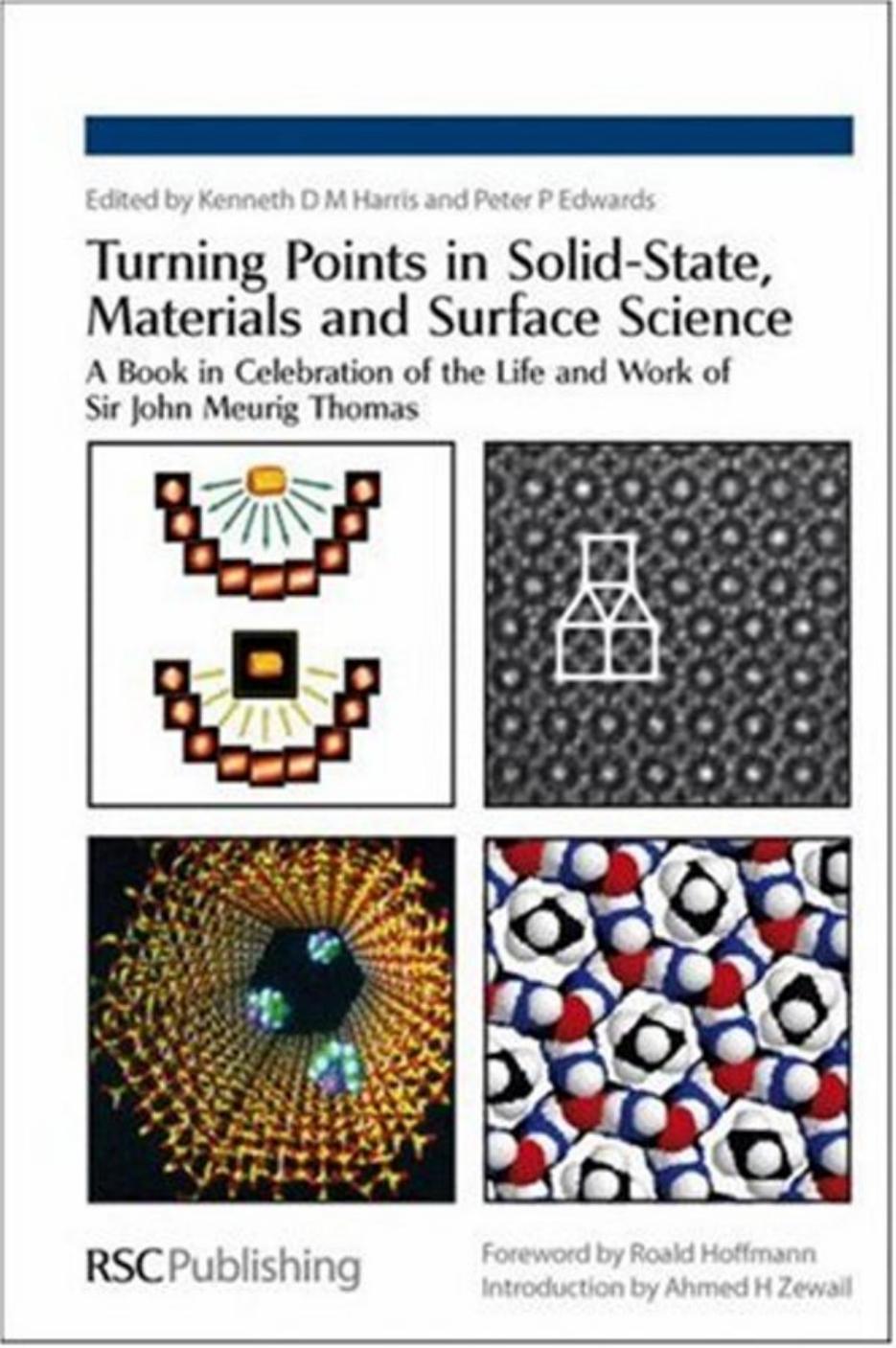 Turning Points in Solid-State, Materials and Surface Science: A Book in Celebration of the Life and Work of Sir John Meurig Thomas by Kenneth D M Harris Peter P Edwards FRS Richard D Adams Miguel A Alario-Franco