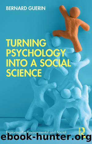 Turning Psychology into a Social Science by Guerin Bernard;