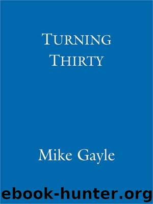 Turning Thirty by Mike Gayle