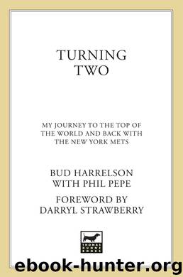 Turning Two by Bud Harrelson Phil Pepe